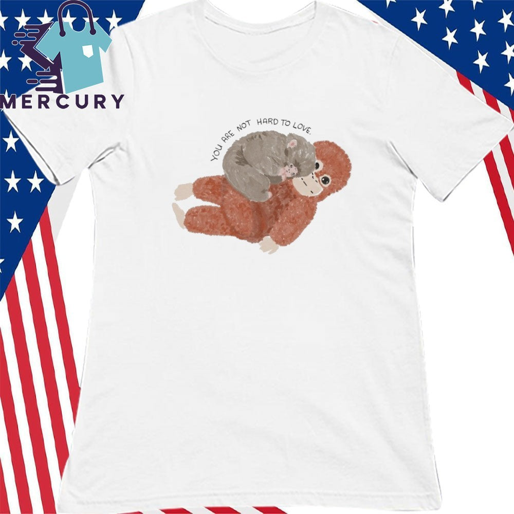 You Are Not Hard To Love Punch Monkey Shirt