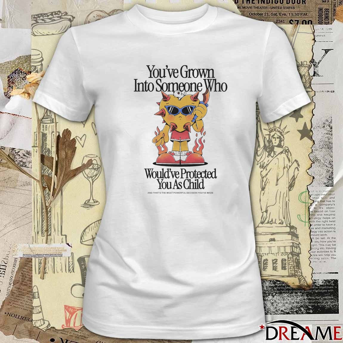 You’ve Grown Into Someone Who Would’ve Protected You As Child Fanart t-shirt