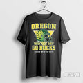 Officials Oregon Win The Day Go Ducks T Shirt