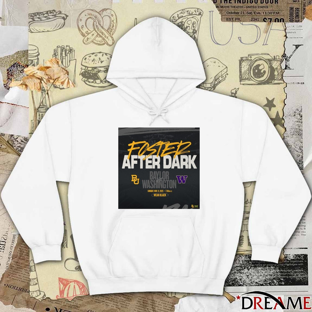 Offiicial Baylor vs. Washington Foster After Dark Sunday November 9 2025 Wear Black Poster t-shirt