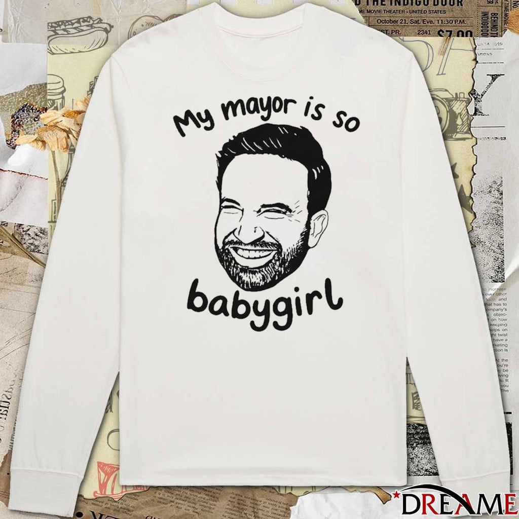 Offiicial Zohran Mamdani My Mayor Is So Babygirl 2025 t-shirt