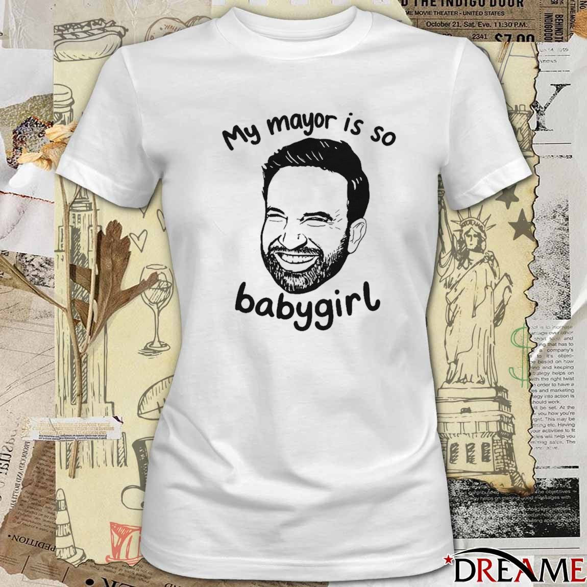 Offiicial Zohran Mamdani My Mayor Is So Babygirl 2025 t-shirt