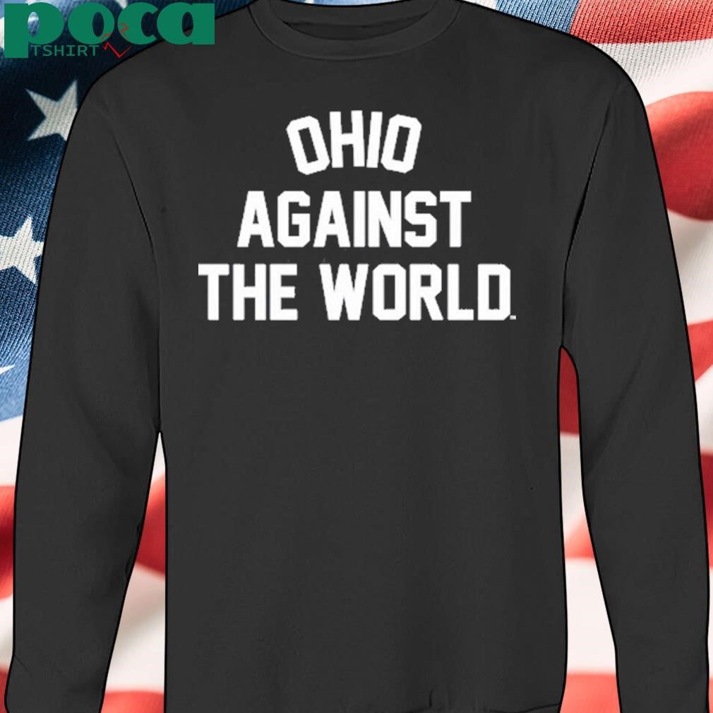 Ohio Against The World Signature shirt