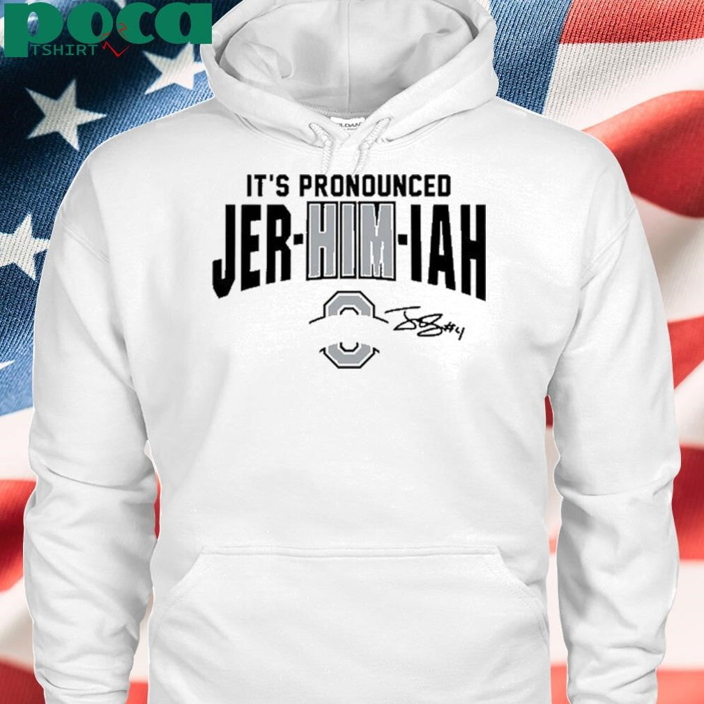 Ohio State It’s Pronounced Jer-HIM-iah Smith New T-Shirt