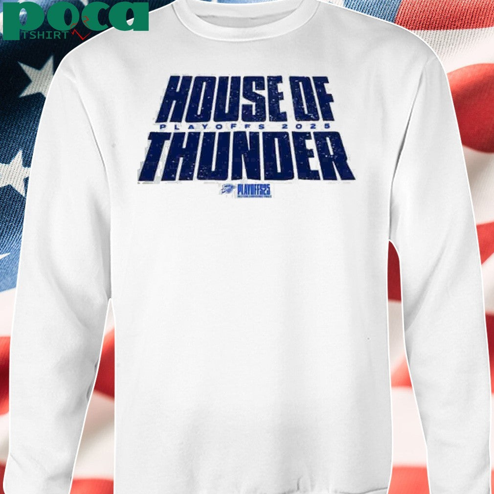 Oklahoma City Thunder House Of Thunder Tee For Game 5 NBA Playoffs 2025 shirt