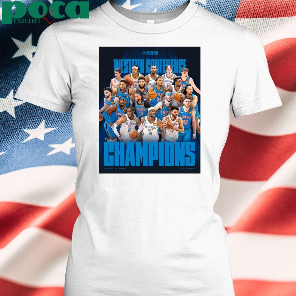Oklahoma City Thunder for winning the Western Conference Championship Game 2025 shirt