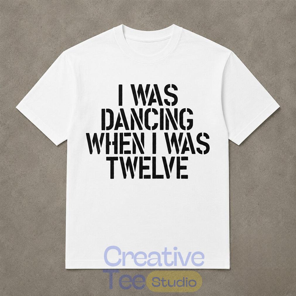 Olivia Rodrigo I Was Dancing When I Was Twelve T-Shirt