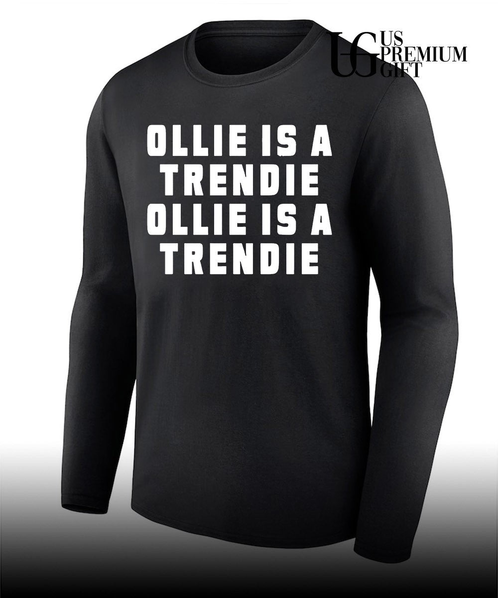 Ollie is trendie oillie is a Trendie shirt