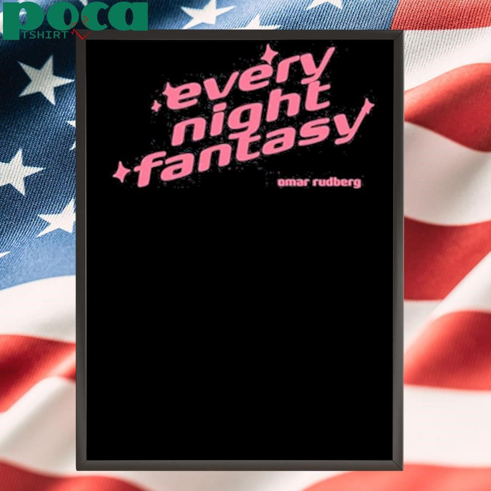 Omar Rudberg Every Night Fantasy shirt