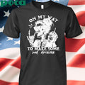 On my way to make some bad decisions Shirt
