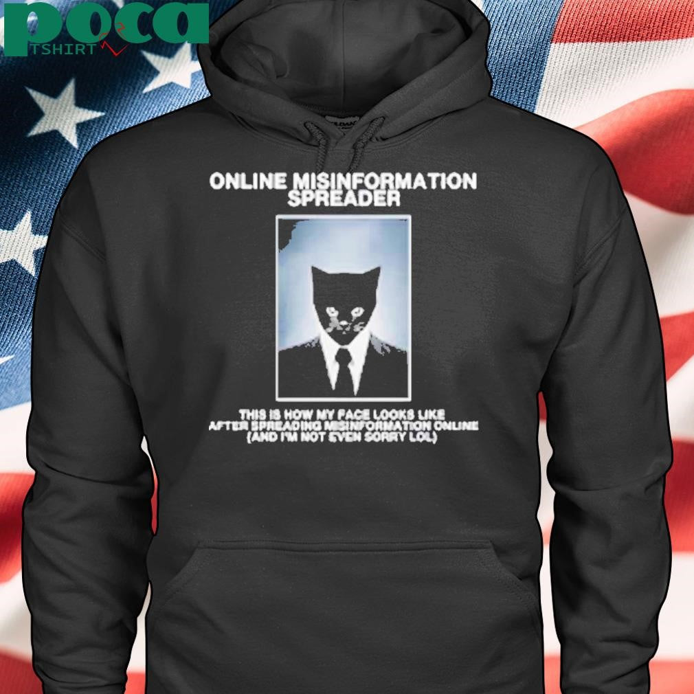 Online Misinformation Spreader Shirt