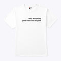 Only Accepting Good Vibes And Tequila Shirt