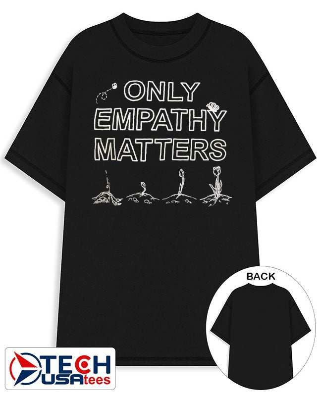Only empathy matters shirt