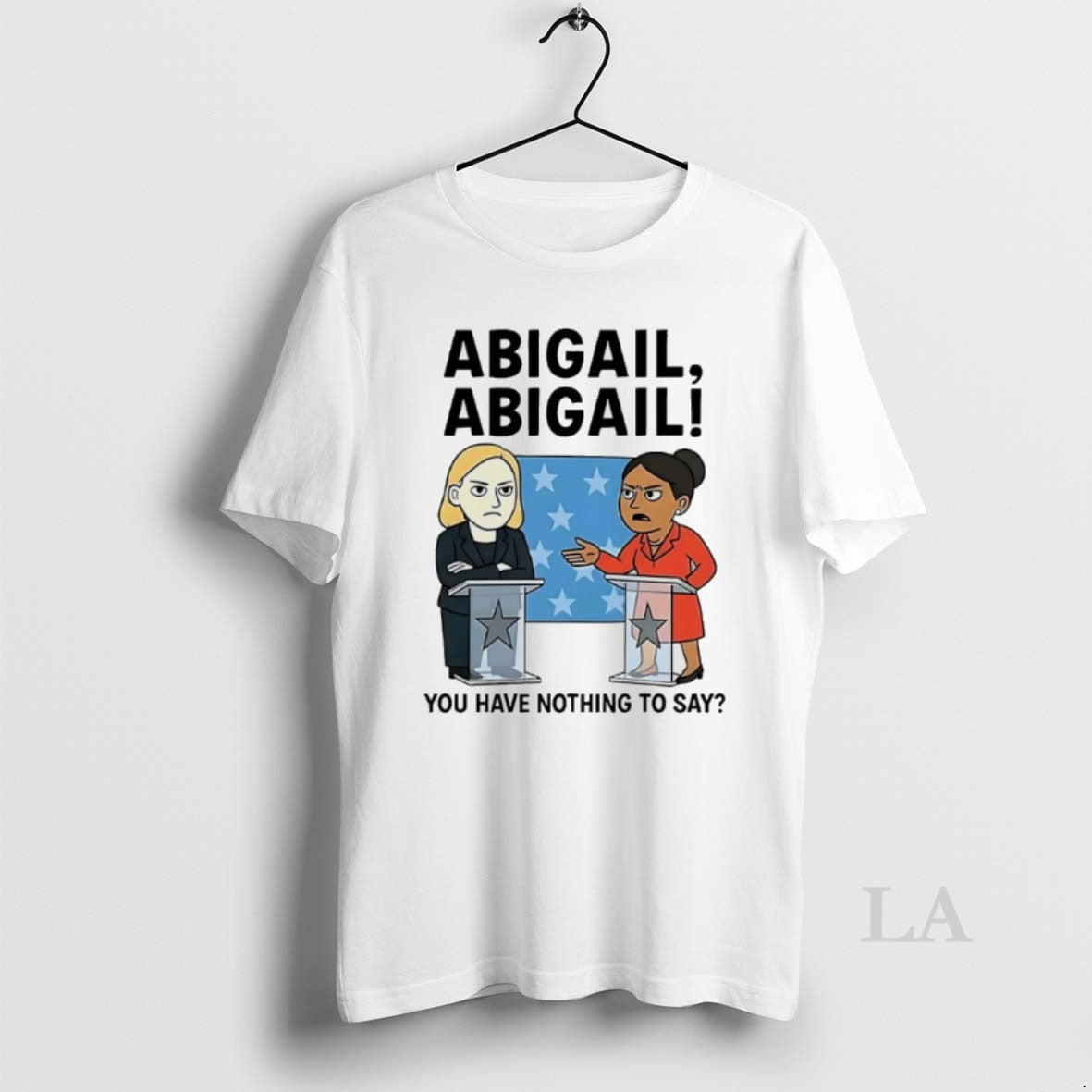 Original Abigail You Have Nothing To Say