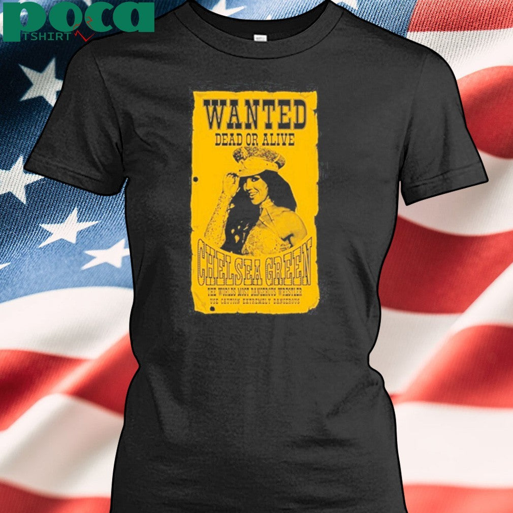Original Chelsea Green Wanted Dead Or Alive Chelsea Green Shirt