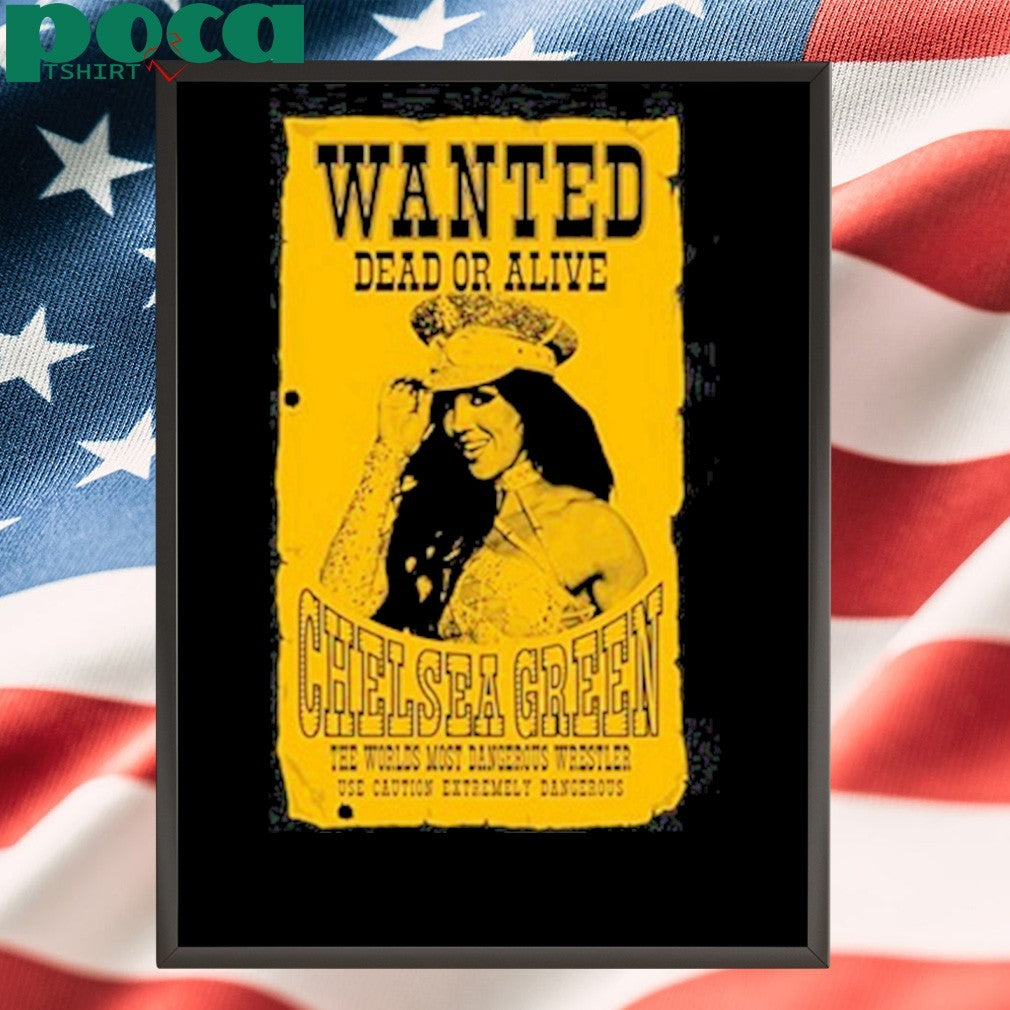 Original Chelsea Green Wanted Dead Or Alive Chelsea Green Shirt