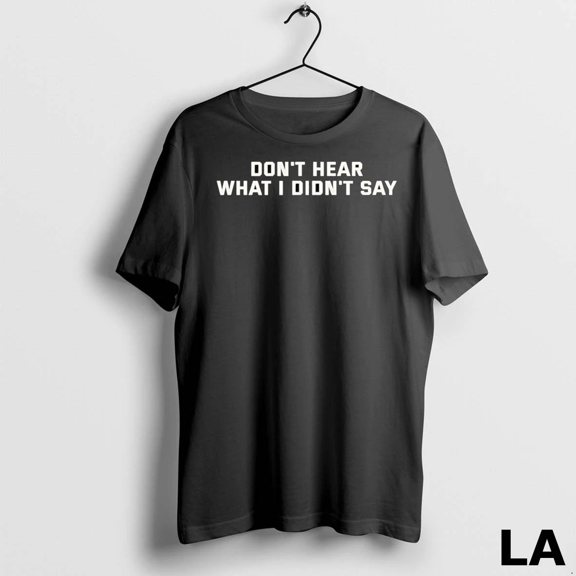 Original Dont Hear What I Didnt Say