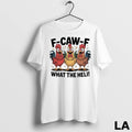 Original F Caw A What The Heli Funny Chicken