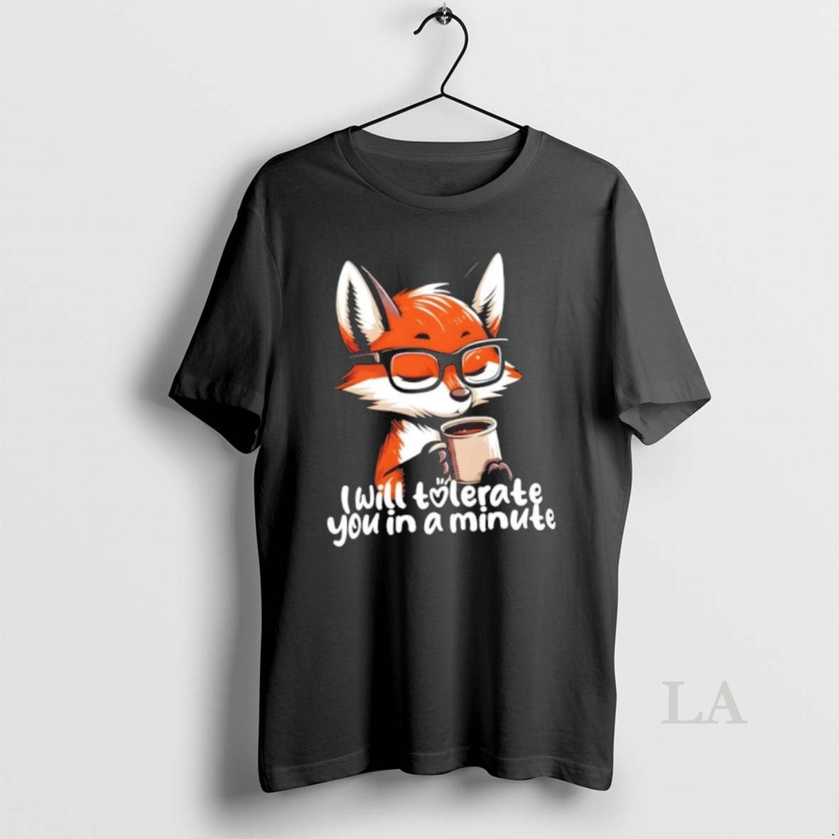Original Fox Coffee Morning Mood I Will Tolerate You In A Minute