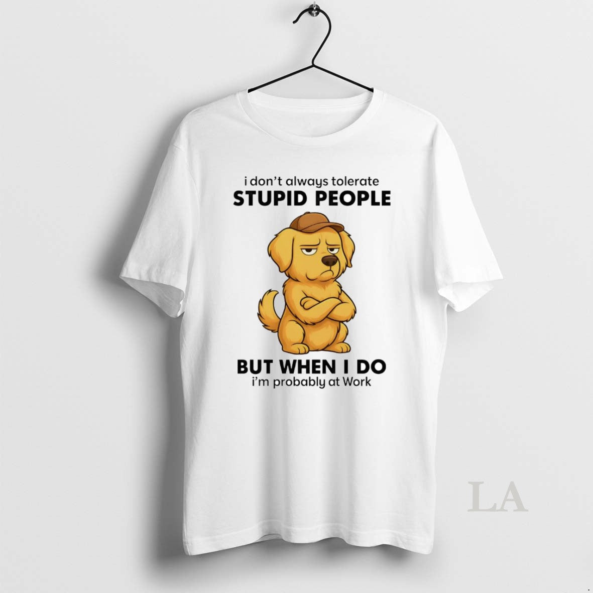 Original Golden Retriever I Dont Always Tolerate People