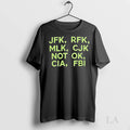 Original Jfk Rfk Mlk Cjk Not Ok Cia Fbi Phrases Ladies