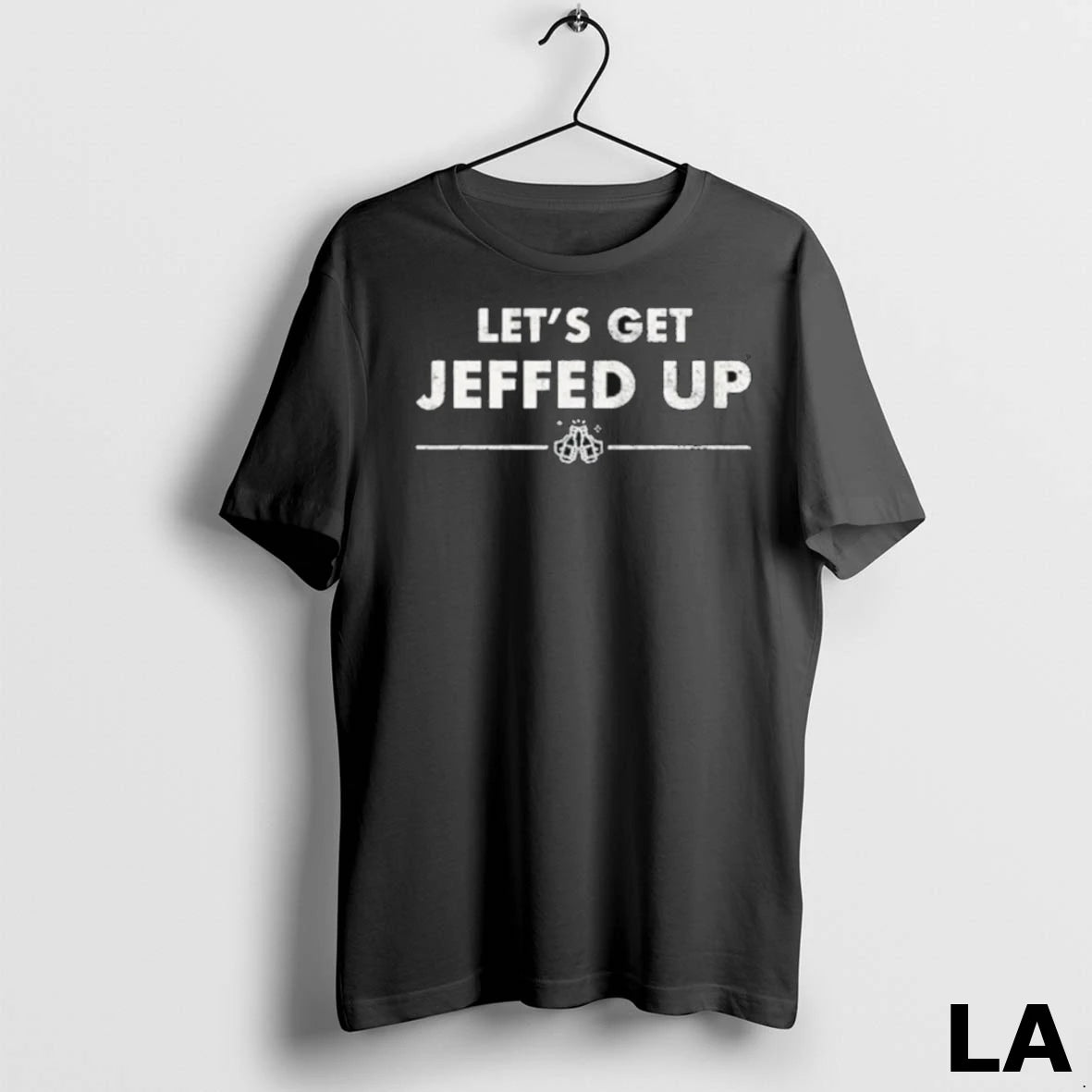 Original Lets Get Jeffed Up 2025