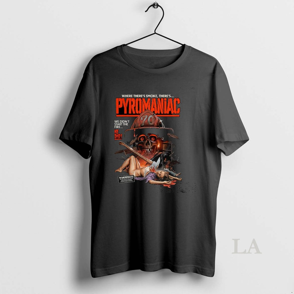 Original Where Theres Smoke Theres Pyromaniac Horror Halloween