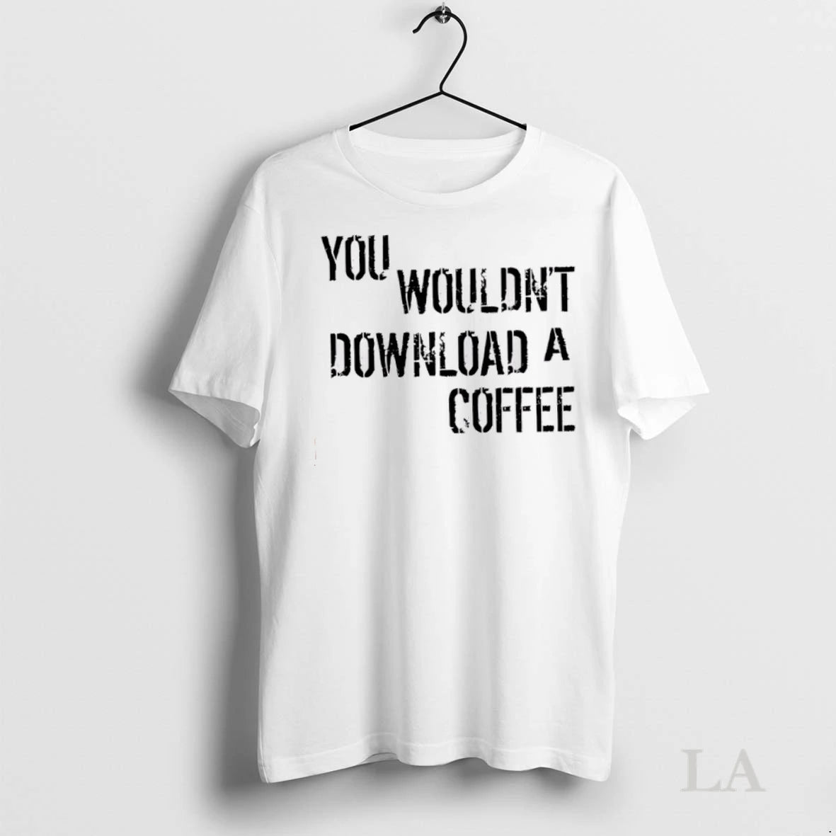 Original You Wouldnt Download A Coffee
