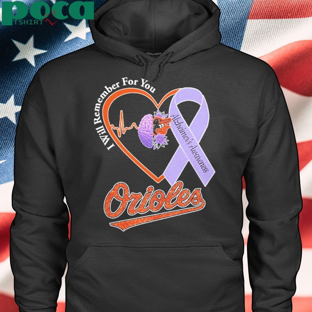 Orioles I Will Remember For You Alzheiner’s Awarness Shirt