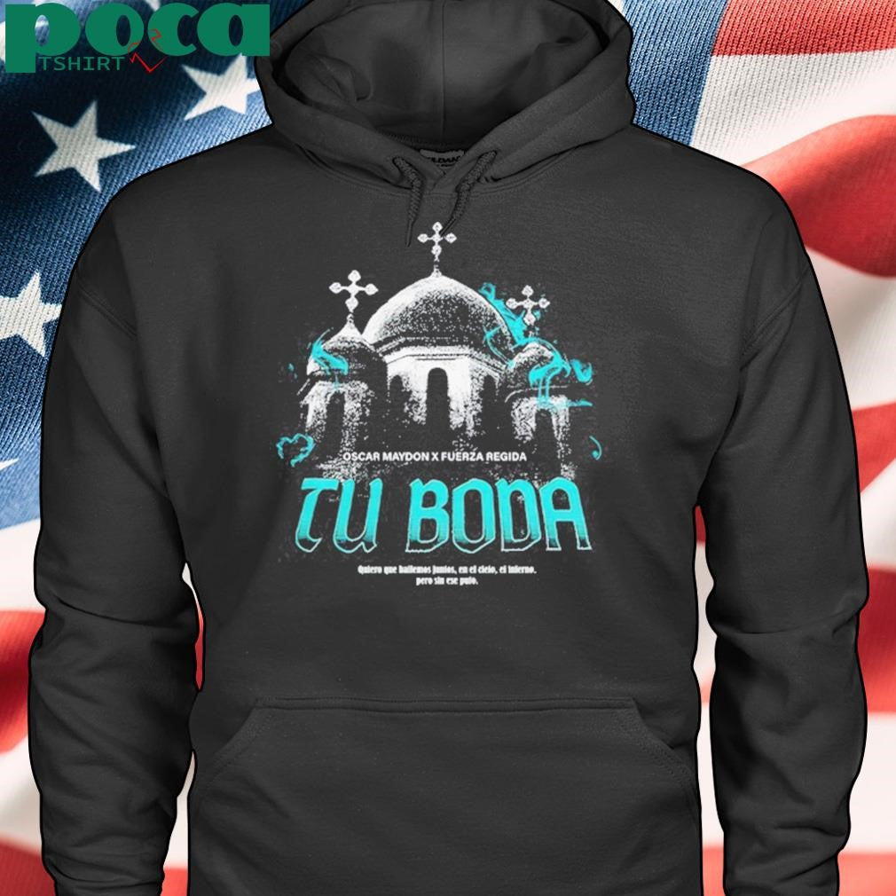 Oscar Maydon x Fuerza Regida Tu Boda New T-Shirt