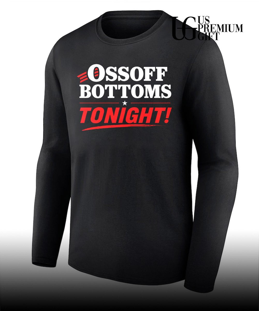 Ossoff Bottoms Tonight shirt