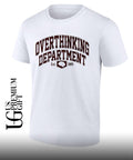 Overthinking department est 1999 T-shirt