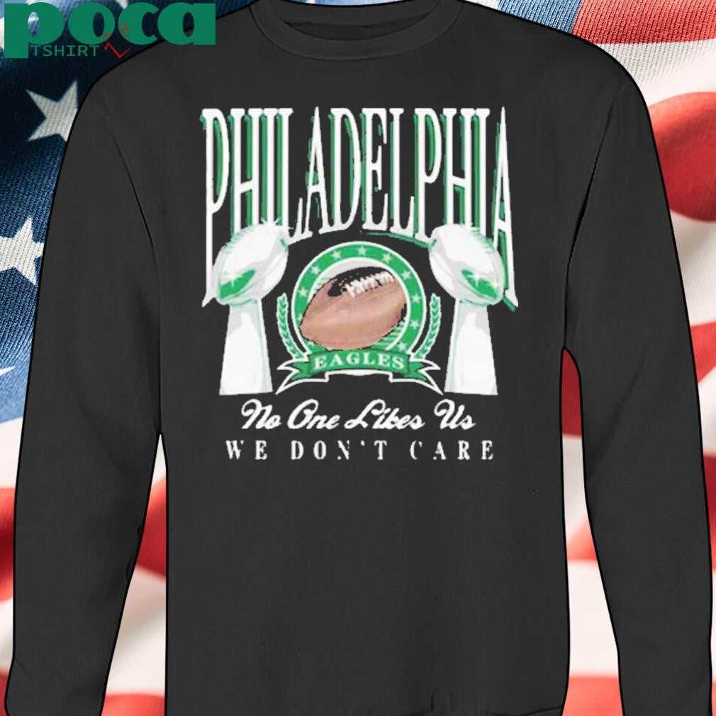 PHILADELPHIA TROPHIES no one likes us we don’t care 2025 SHIRT