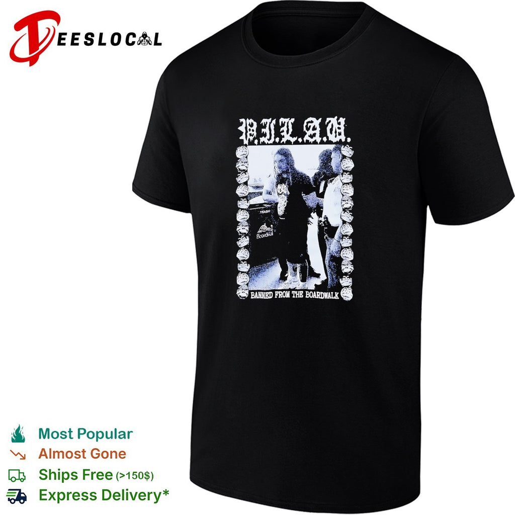 PILAU banned from the boardwalk shirt