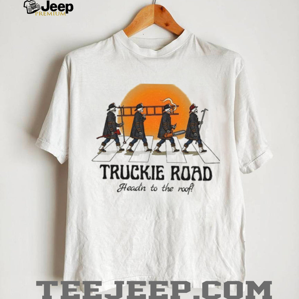 Skeleton Firefighters Fire Truckie Road Head’n To The Roof Shirt