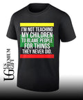 Pan-African Flag I’m Not Teaching My Children to Blame People for Things They Never Did shirt