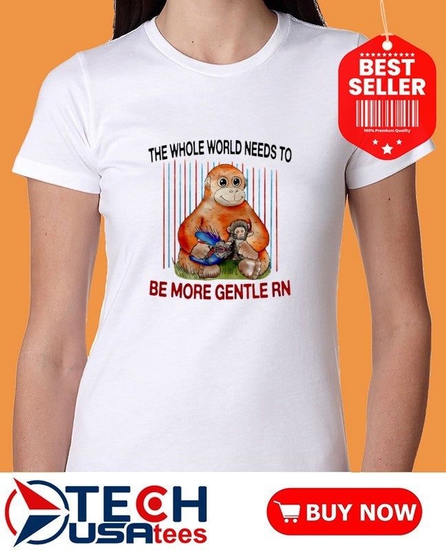 Panchi-Kun the whole world needs to be more gentle rn shirt