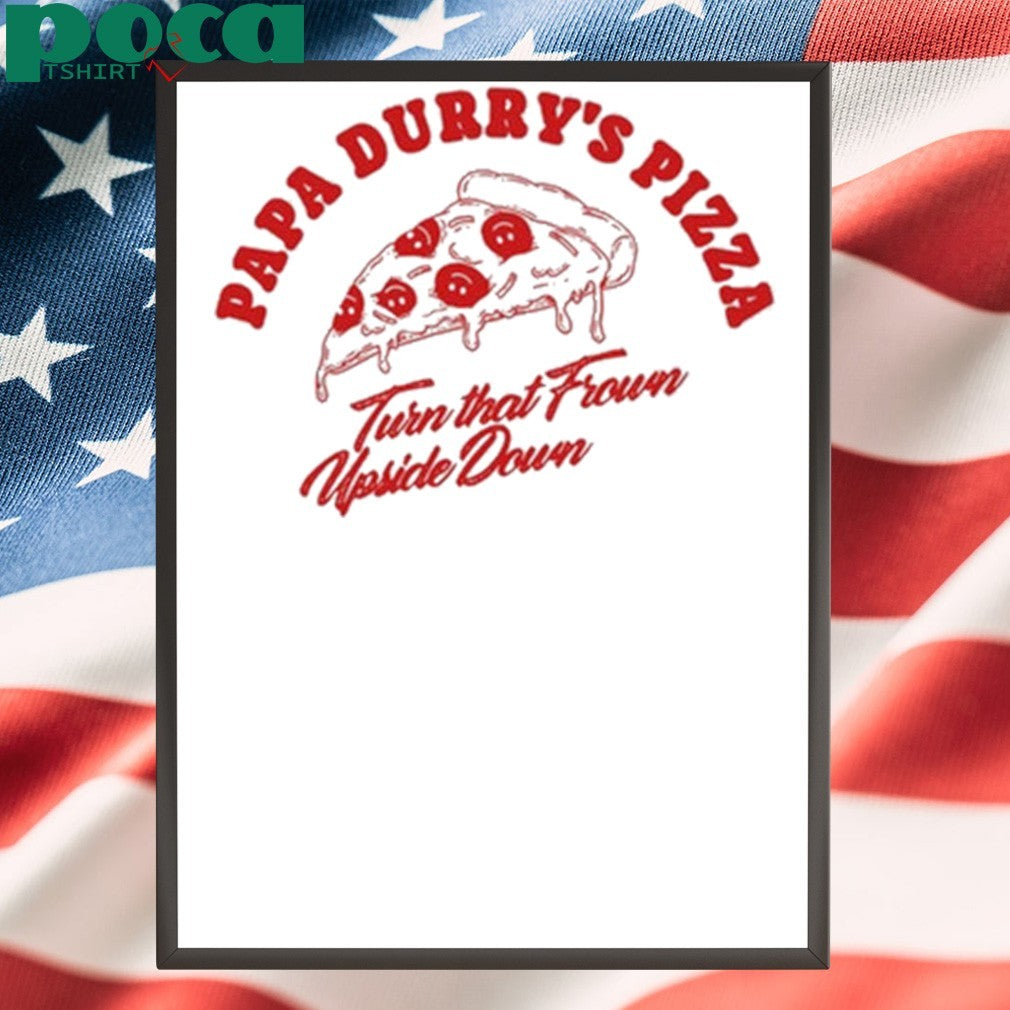 Papa Durry’s Pizza Shirt