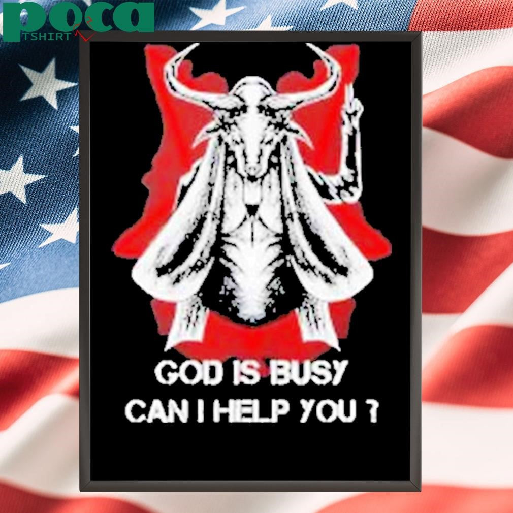 Paranormal god is busy can i help you Shirt
