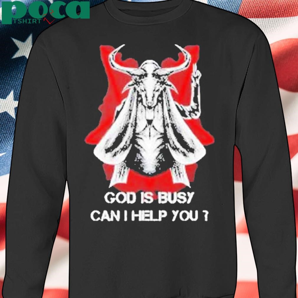 Paranormal god is busy can i help you Shirt