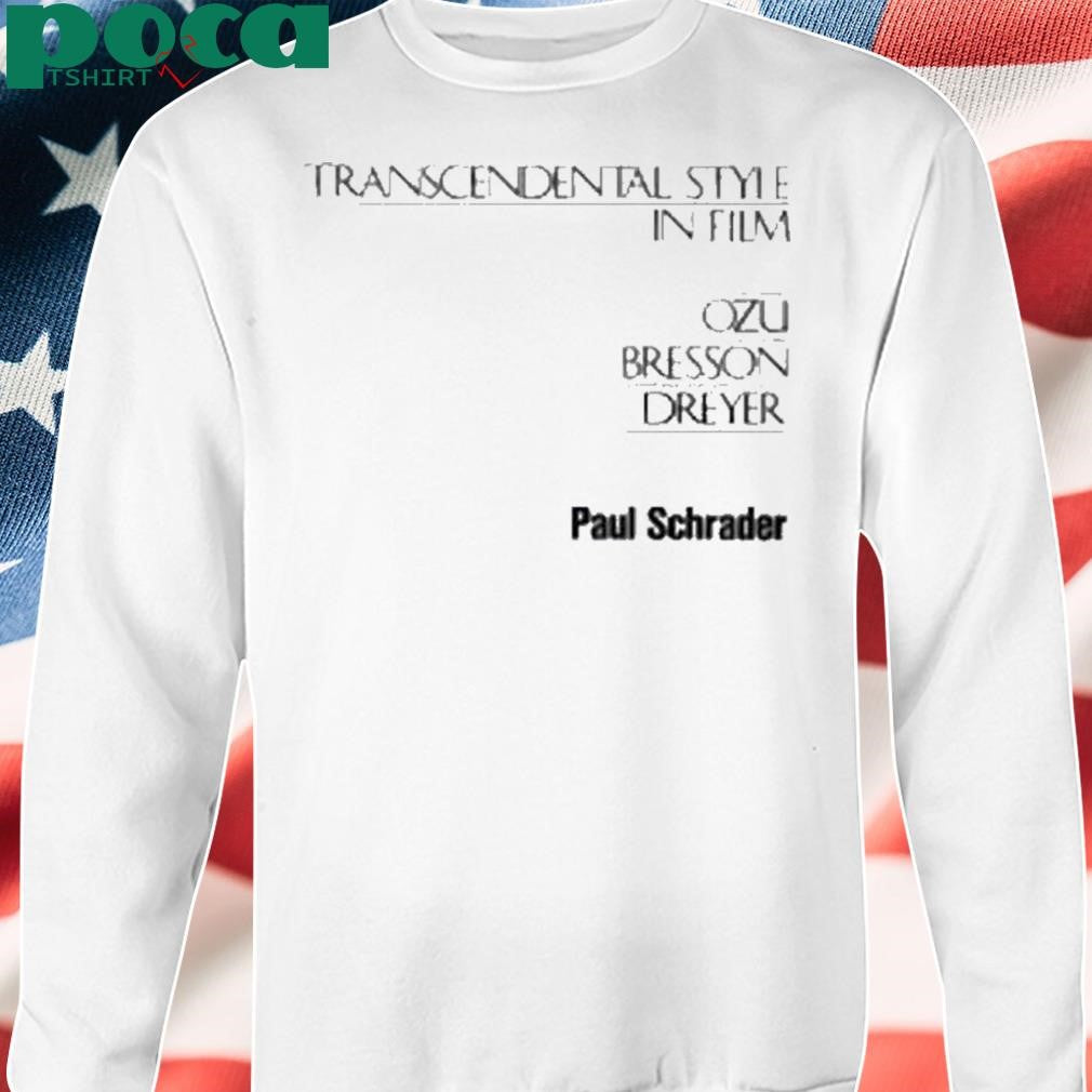 Paul Schrader Transcendental Style In Film Shirt