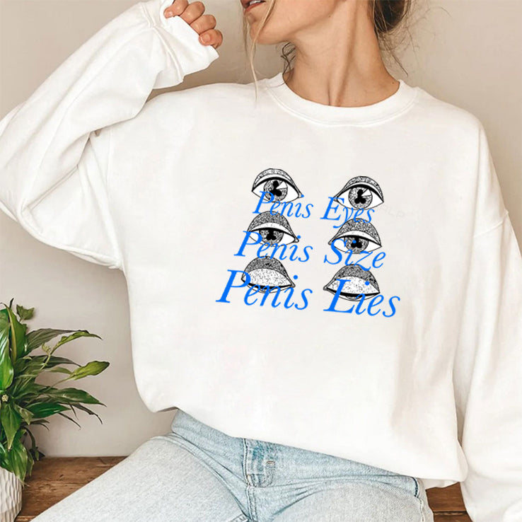 Penis Eyes Penis Size Penis Lies T Shirt
