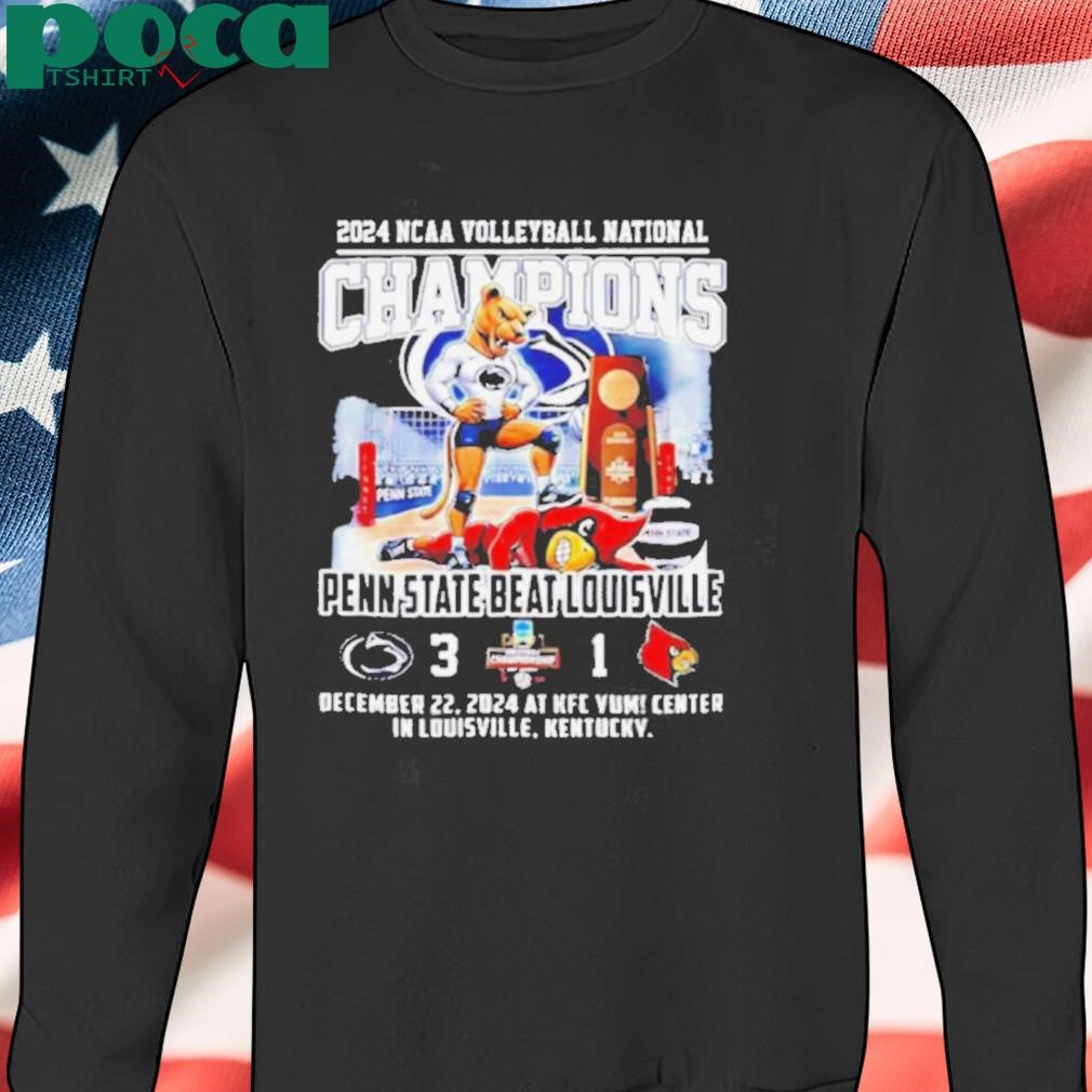 Penn State Beat Louisville 2024 NCAA Volleyball National Champions 3 1 December 2024 shirt