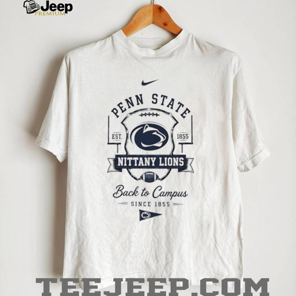 Penn State Nittany Lions Back to Campus since 1855 shirt