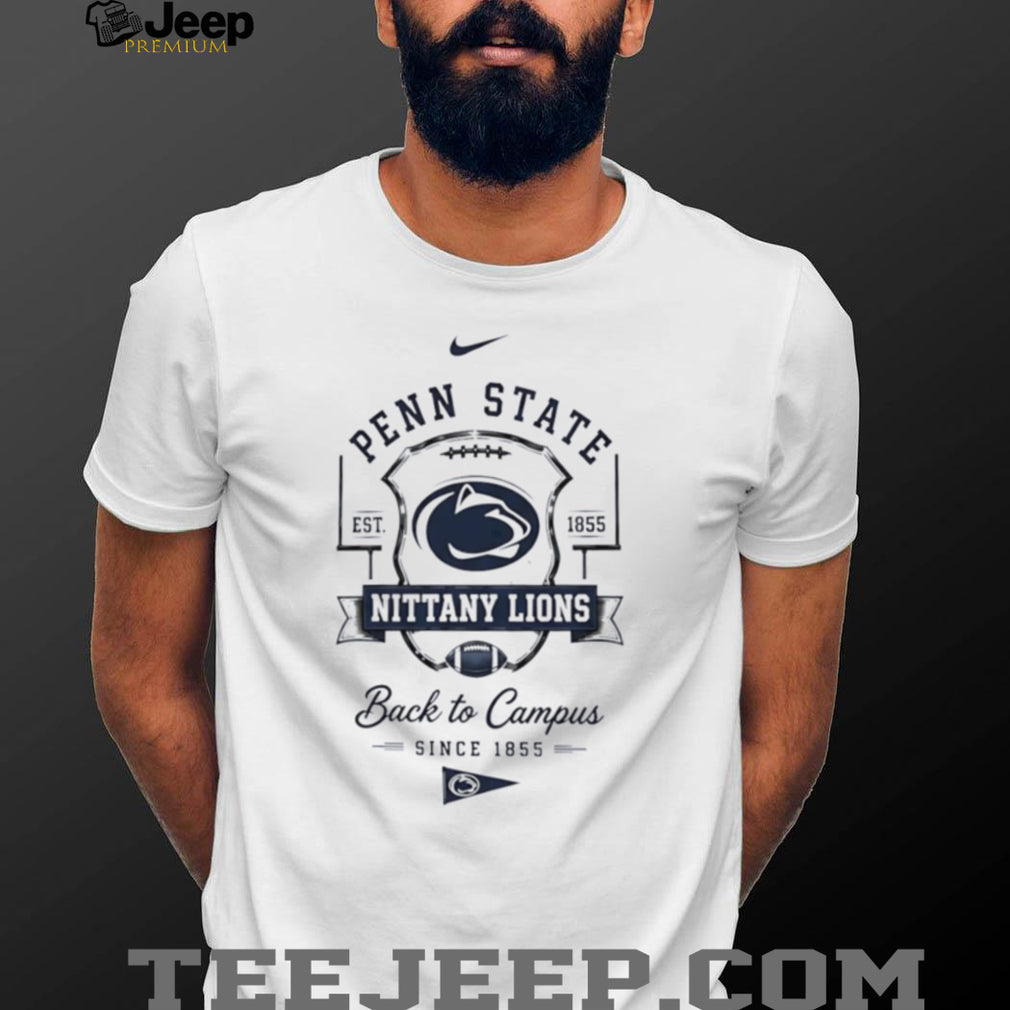 Penn State Nittany Lions Back to Campus since 1855 shirt