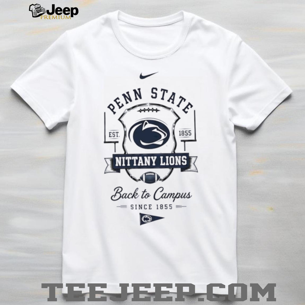 Penn State Nittany Lions Back to Campus since 1855 shirt
