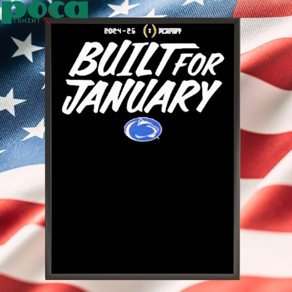 Penn State Nittany Lions Built For January 2025 College Football Playoff Shirt