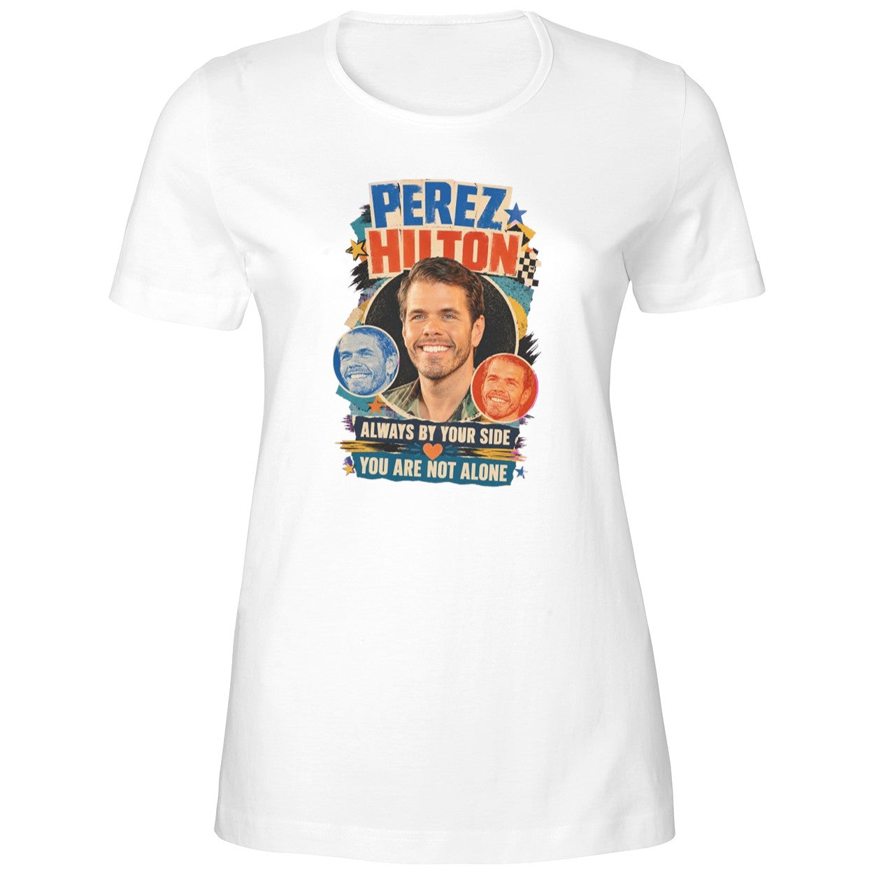 Perez Hilton Always By Your Side Shirt