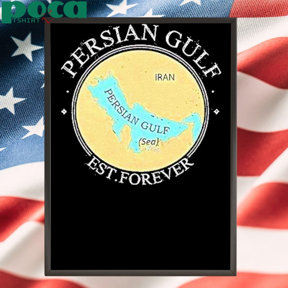 Persian Gulf Est Forever Shirt