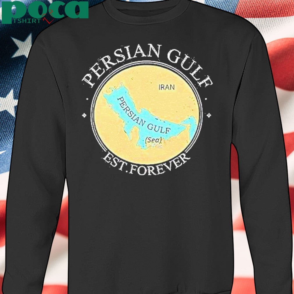 Persian Gulf Est Forever Shirt